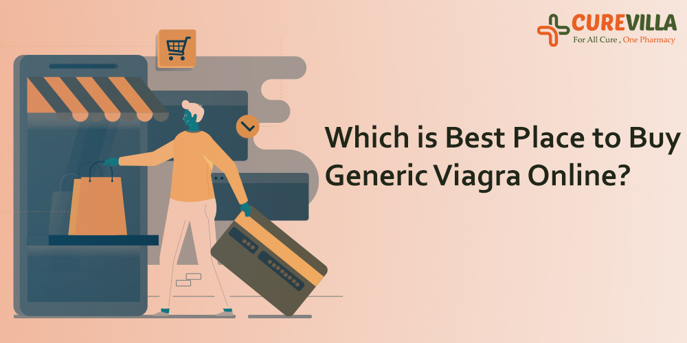 Which is Best Place to Buy Generic Viagra Online